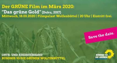 Fällt aus: Der GRÜNE Film "Das grüne Gold"